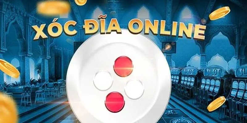 Luật tham gia xóc đĩa online cụ thể